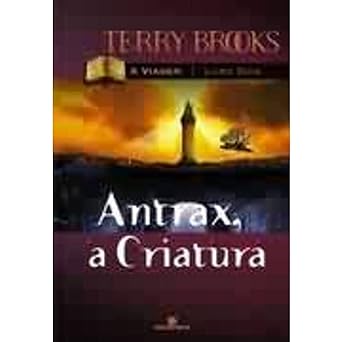 Antrax a Criatura Viagem De Terry Brooks